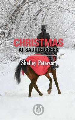Christmas at Saddle Creek(English, Paperback, Peterson Shelley)