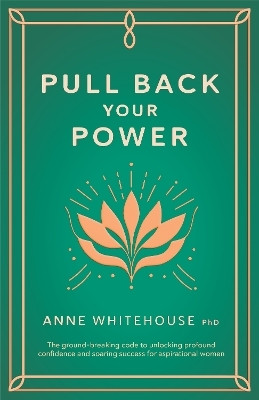 Pull Back Your Power(English, Paperback, Whitehouse Anne)