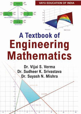 A Textbook of Engineering Mathematics(English, Paperback, Dr. Vijai S. Verma, Dr. Sudheer K. Srivastava, Dr. Suyash N. Mishra)