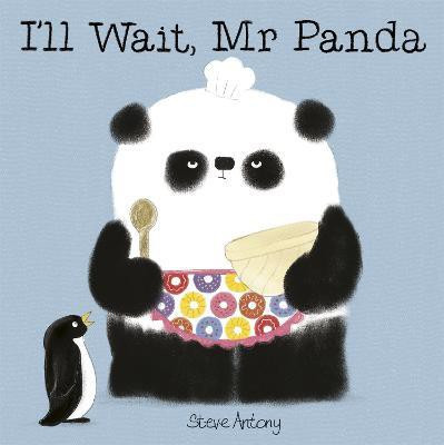 I'll Wait, Mr Panda(English, Paperback, Antony Steve)