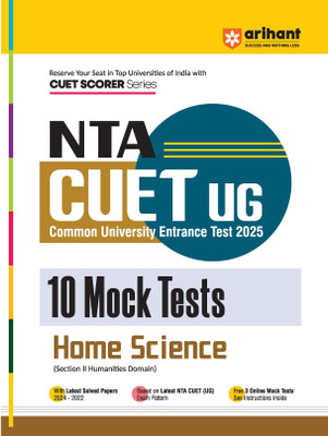 Arihant NTA CUET UG 2025 10 Mock Tests for Home Science (Section II Humanities Domain) | Latest Solved Papers, Based on latest NTA CUET (UG) Exam Pattern, and Free 3 Online Mock Tests(English, Hardcover, unknown)