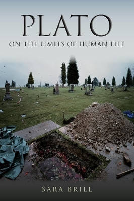 Plato on the Limits of Human Life(English, Paperback, Brill Sara)