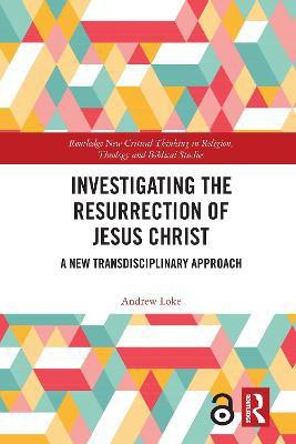Investigating the Resurrection of Jesus Christ(English, Paperback, Loke Andrew)