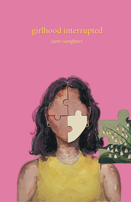 girlhood interrupted(Paperback, Janvi Sanghavi)