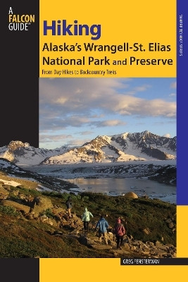 Hiking Alaska's Wrangell-St. Elias National Park and Preserve(English, Paperback, Fensterman Greg)