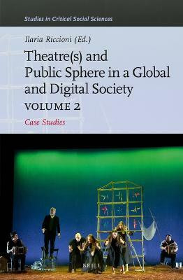 Theater(s) and Public Sphere in a Global and Digital Society, Volume 2(English, Hardcover, unknown)
