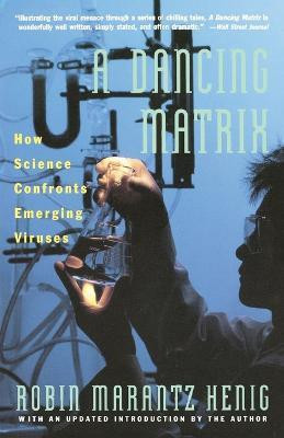 Dancing Matrix(English, Paperback, Henig Robin Marantz)