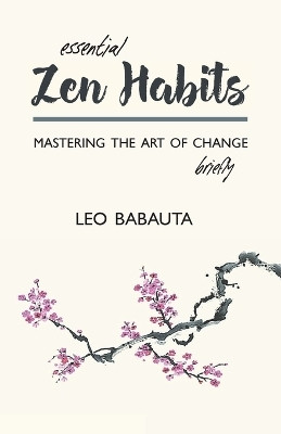 Essential Zen Habits(English, Paperback, Babauta Leo)