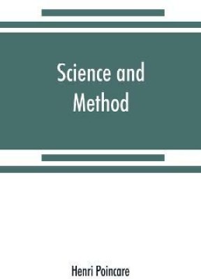 Science and method(English, Paperback, Poincare Henri)