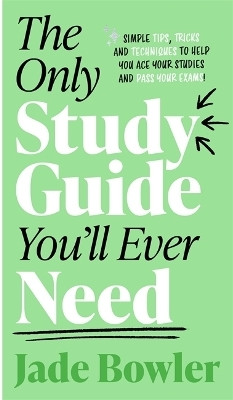 The Only Study Guide You'll Ever Need(English, Paperback, Bowler Jade)