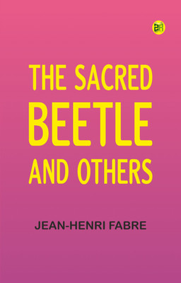 The Sacred Beetle, and Others(Paperback, Jean-Henri Fabre)
