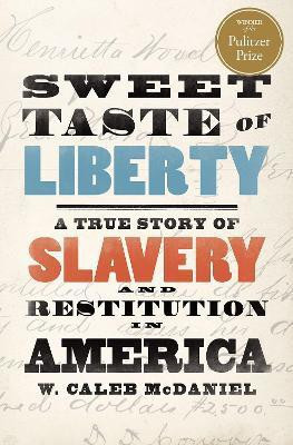 Sweet Taste of Liberty(English, Hardcover, McDaniel W. Caleb)