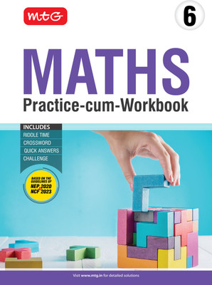 MTG Class-6 Maths Practice-cum-Workbook with NEP & NCF Guidelines - Riddle Time, Crossword, Quick Answers & Challenge Included(Paperback, MTG Editorial Board)