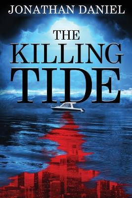 The Killing Tide(English, Paperback, Daniel Jonathan)