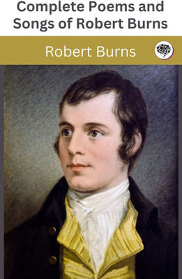 Complete Poems and Songs of Robert Burns(Paperback, Robert Burns)