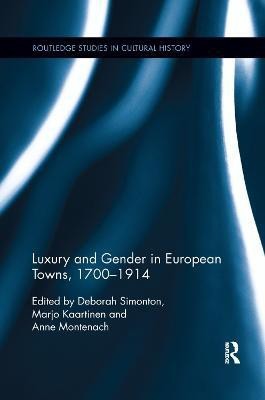 Luxury and Gender in European Towns, 1700-1914(English, Paperback, unknown)