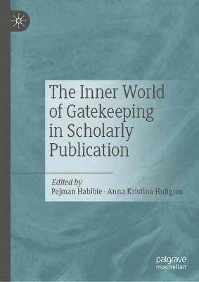 The Inner World of Gatekeeping in Scholarly Publication(English, Hardcover, unknown)