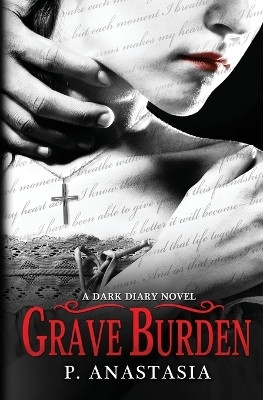 Grave Burden(English, Paperback, Anastasia P)