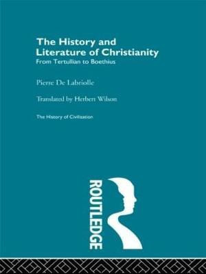 The History and Literature of Christianity(English, Paperback, De Labriolle Pierre)