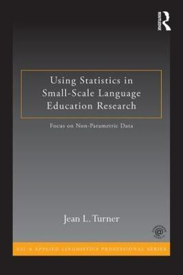 Using Statistics in Small-Scale Language Education Research(English, Paperback, Turner Jean L.)
