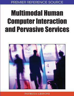 Multimodal Human Computer Interaction and Pervasive Services(English, Hardcover, unknown)