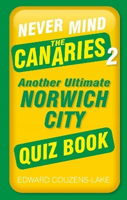 Never Mind the Canaries 2(English, Paperback, Couzens-Lake Edward)