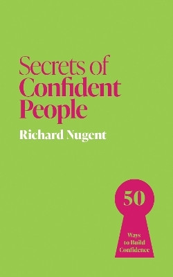 Secrets of Confident People(English, Paperback, Nugent Richard)