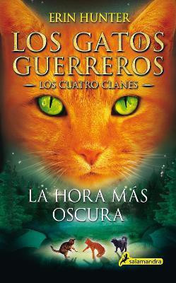La hora mas oscura / The Darkest Hour(Spanish, Paperback, Hunter Erin)