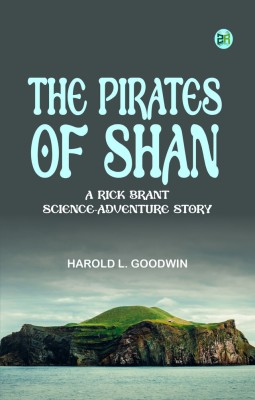 The Pirates of Shan: A Rick Brant Science-Adventure Story(Paperback, Harold L. Goodwin)