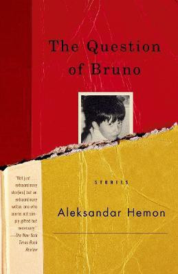 The Question of Bruno(English, Paperback, Hemon Aleksandar)