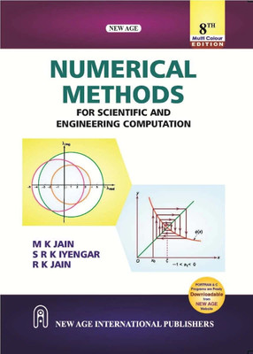 Numerical Methods for Scientific and Engineering Computation (2022-23) (Paperback, New Age International)  - Numerical Methods 8th edition(Paperback, M K Jain)
