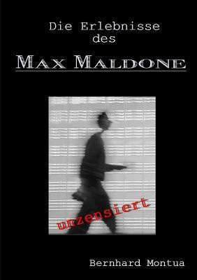 Die Erlebnisse des Max Maldone(German, Paperback, Montua Bernhard)