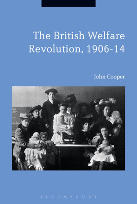 The British Welfare Revolution, 1906-14(English, Paperback, Cooper John)