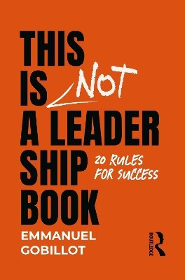 This Is Not A Leadership Book(English, Paperback, Gobillot Emmanuel)