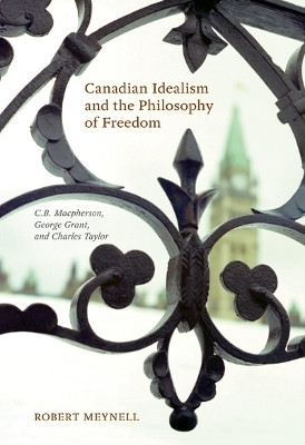 Canadian Idealism and the Philosophy of Freedom(English, Hardcover, Meynell Robert)