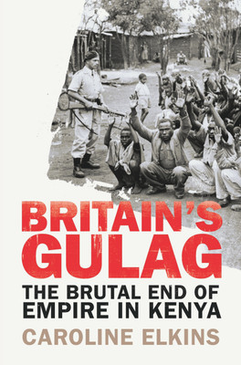Britain's Gulag(English, Paperback, Elkins Caroline)