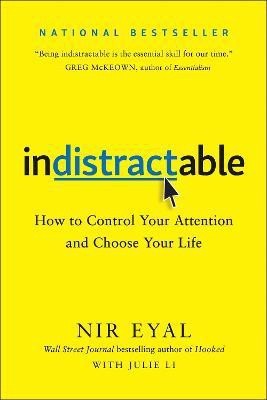 Indistractable(English, Hardcover, Eyal Nir)