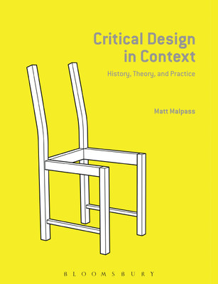 Critical Design in Context(English, Paperback, Malpass Matt)