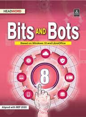 HEADWORD, Bits And Bots Class - 8 (Based On Windows 10 And LibreOffice)(Paperback, HEADWORD)
