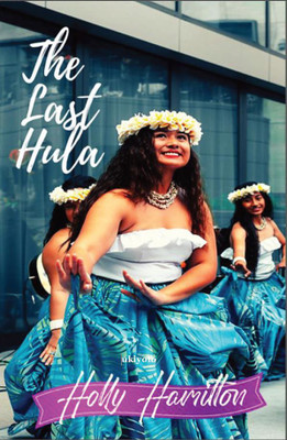 The Last Hula (Edition1)(English, Book, Holly Hamilton)