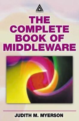 The Complete Book of Middleware(English, Paperback, Myerson Judith M.)