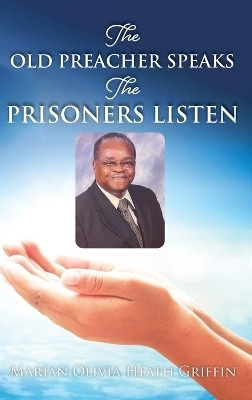 The Old Preacher Speaks(English, Hardcover, Griffin Marian Olivia Heath)