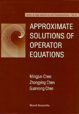 Approximate Solutions Of Operator Equations(English, Hardcover, Chen Guanrong)