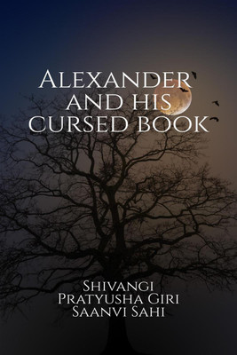Alexander and His Cursed Book(English, Paperback, Sahi Saanvi)
