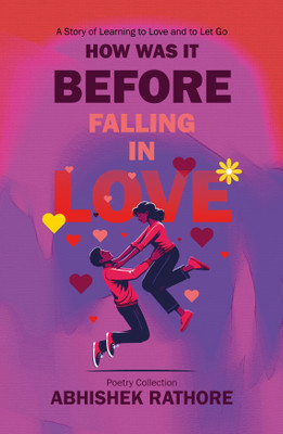 How was it before falling in love(Paperback, Abhishek Rathore)