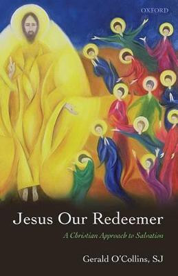 Jesus Our Redeemer(English, Paperback, O'Collins, SJ Gerald)