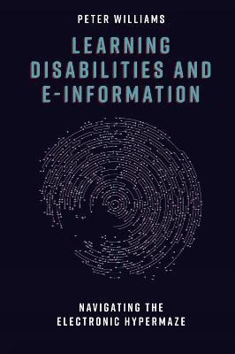 Learning Disabilities and e-Information(English, Hardcover, Williams Peter)