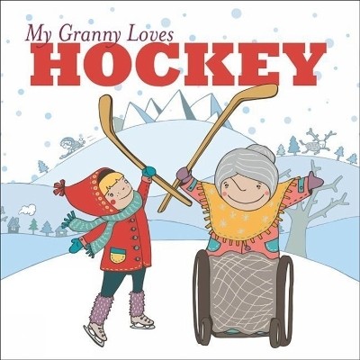 My Granny Loves Hockey(English, Hardcover, Weber Lori)