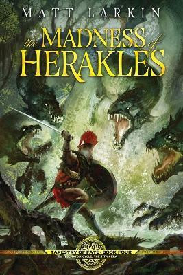 The Madness of Herakles(English, Paperback, Larkin Matt)
