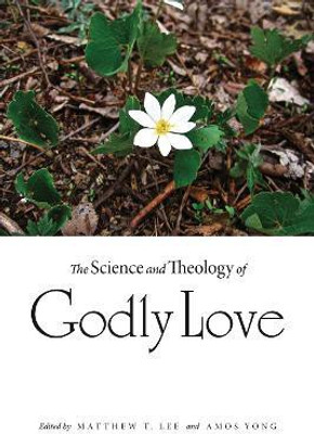 The Science and Theology of Godly Love(English, Electronic book text, unknown)
